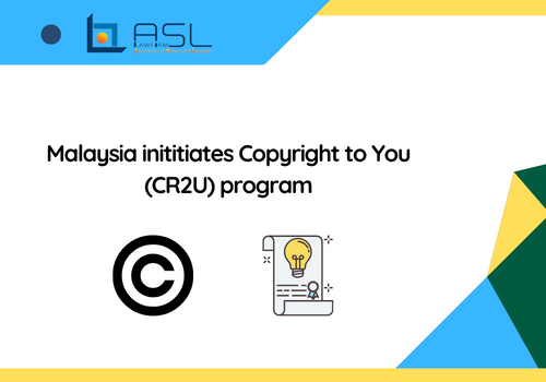 Malaysia inititiates Copyright to You (CR2U) program